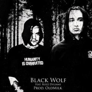 Black Wolf - Thatshawtycrow (Ft. Rozz Dyliams)