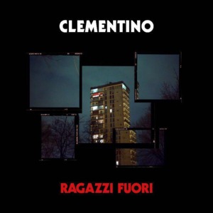 Ragazzi Fuori - Clementino