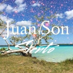 Siento - Juan Son