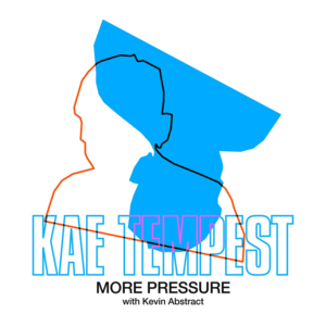 More Pressure - Kae Tempest (Ft. Kevin Abstract)