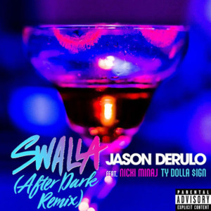 Swalla (After Dark Remix) - Jason Derulo (Ft. Nicki Minaj & Ty Dolla $ign)