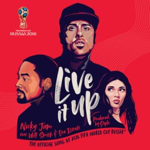 Live It Up - Nicky Jam (Ft. Era Istrefi & Will Smith)