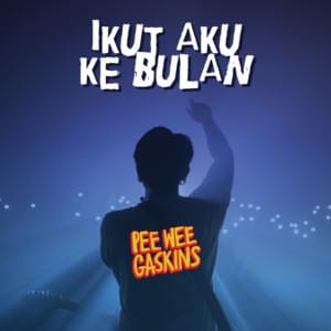 Ikut Aku Ke Bulan - Pee Wee Gaskins