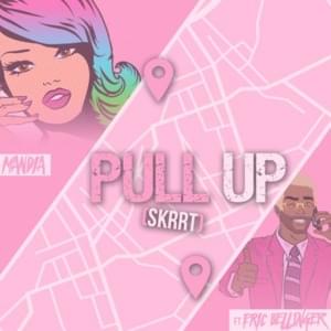 Pull Up (Skrrt) - Mandia (Ft. Eric Bellinger)