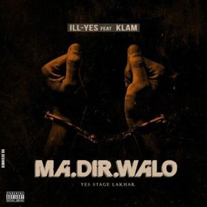 Ma dir walou - Ill-Yes (Ft. Klam)