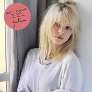 Passe... comme tu sais - Julia (FRA)