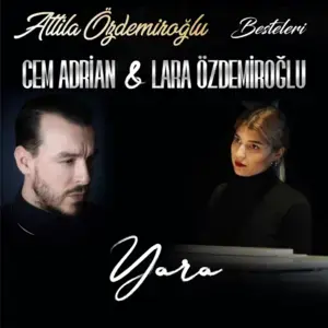 Yara - Cem Adrian (Ft. Lara Özdemiroğlu)