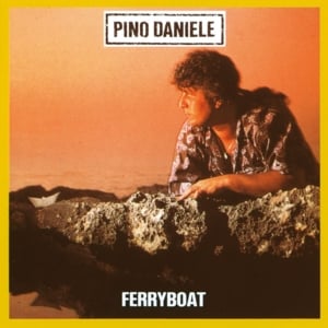 Ferryboat - Pino Daniele