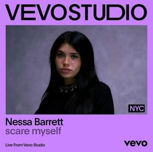 ​scare  myself (Vevo Live Performance) - Nessa Barrett