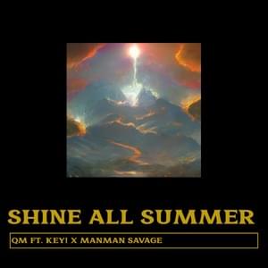 Shine_All_Summer - Quentin Miller (Ft. KEY! & ManMan Savage)