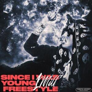 SINCE I WAS YOUNG FREESTYLE - 1MILL