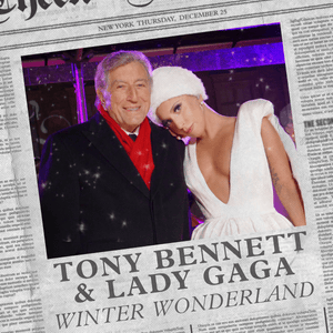 Winter Wonderland - Tony Bennett & Lady Gaga