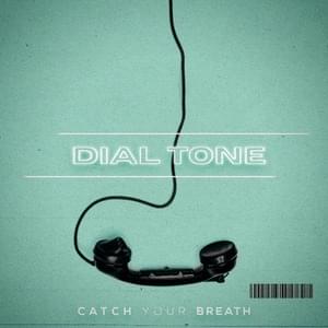 Dial Tone - Catch Your Breath