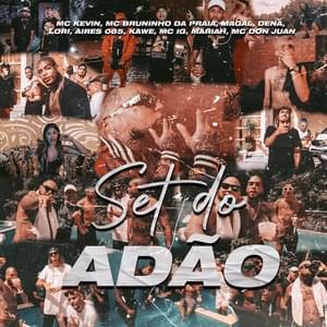 SET do Adão - MC Kevin (Ft. Aires 085, Kawe, Logri, Mariah Denaro, MC Bruninho da Praia, MC Dena, MC Don Juan, MC IG & MC Magal)