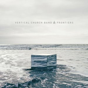 Frontiers (Live) - Vertical Worship