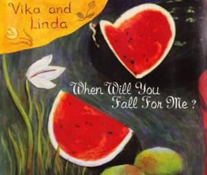 When Will You Fall For Me - Vika & Linda