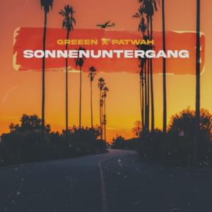 Sonnenuntergang - GReeeN, Patwah & Hägi