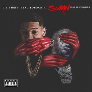 Sumn - Lil Bibby (Ft. Blac Youngsta)