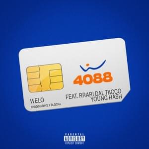 4088 - Welo (Ft. Blocka Beatz, Nathys, RRARI DAL TACCO & Young Hash)