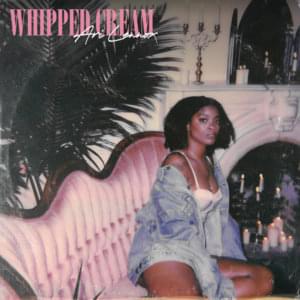 Whipped Cream - Ari Lennox