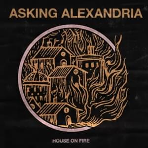 House on Fire - Asking Alexandria