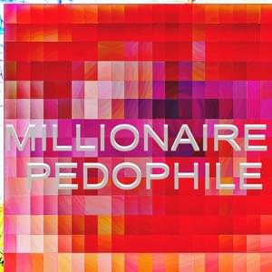 MILLIONAIRE PEDOPHILE - Girls Rituals