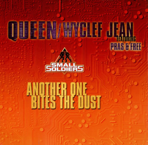 Another One Bites the Dust (Remix) - Wyclef Jean (Ft. Canibus, Marie "Free" Wright, Pras & Queen)