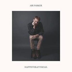 Happy Ever After Fail - Abe Parker