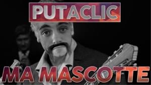 Putaclic 38 - Ma mascotte - ZeratoR