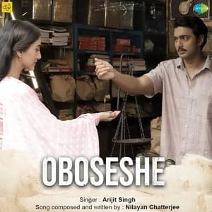 Oboseshe (অবশেষে) - Arijit Singh