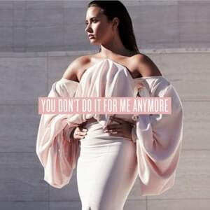 Demi Lovato - You Don’t Do It for Me Anymore (Bản dịch tiếng Việt) - Lyrxo Bản dịch tiếng Việt