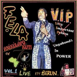 V.I.P., Pt. 1 & 2 (Vagabonds in Power) [Live in Berlin] - Fela Kuti