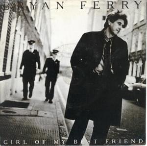 Girl of My Best Friend - Bryan Ferry