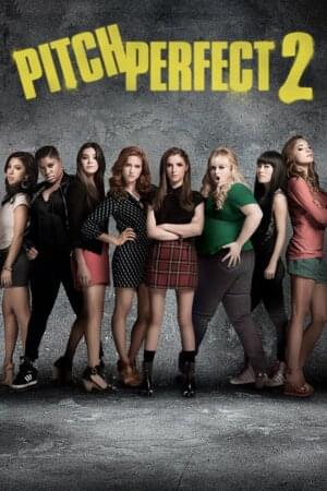 Who Run The World (Girls)/Flashlight - Pitch Perfect 2 (Ft. Anna Kendrick & Rebel Wilson)