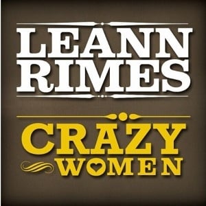 Crazy Women - LeAnn Rimes