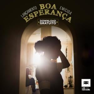 Boa Esperança - Emicida (Ft. J. Guetto)