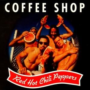 Coffee Shop (Live) - Red Hot Chili Peppers