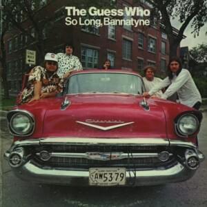 Goin’ a Little Crazy - ​The Guess Who