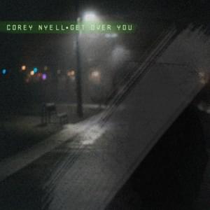 Get Over You - Corey Nyell