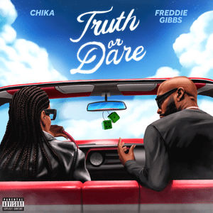 TRUTH OR DARE - CHIKA & Freddie Gibbs