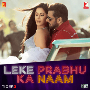 Leke Prabhu Ka Naam (From ”Tiger 3") - Pritam, Arijit Singh, Nikhita Gandhi & Amitabh Bhattacharya