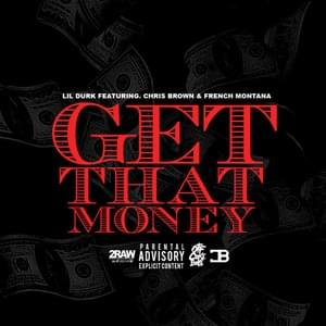 Get That Money - Lil Durk (Ft. Chris Brown & French Montana)