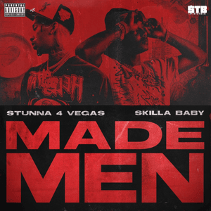 Made Men - Stunna 4 Vegas (Ft. Skilla Baby)