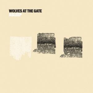 Asleep - Wolves At The Gate