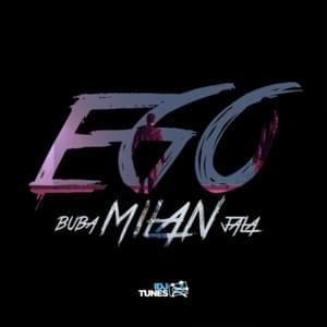 Ego - Milan Stanković (Ft. Buba Corelli & Jala Brat)