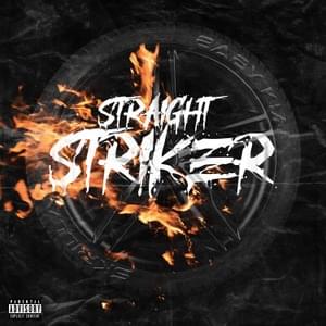 Straight Striker - Skrilla & Baby Kia (Ft. Baby Kia)