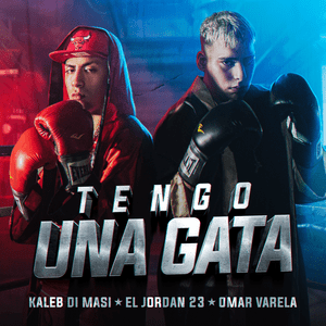 Tengo Una Gata - Kaleb Di Masi, El Jordan 23 & Omar Varela