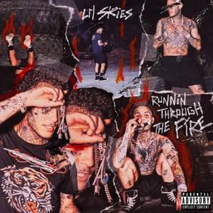 RUNNIN THROUGH THE FIRE - Lil Skies