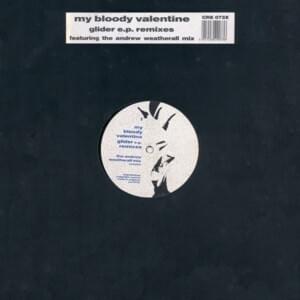 Soon (The Andrew Weatherall Mix) - my bloody valentine