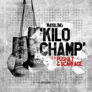 Kilo Champ - Mayalino (Ft. Pusha T & Scarface)